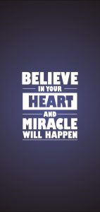 Believe-in-Your-Heart-and-Miracle-will-Happen-Wallpaper