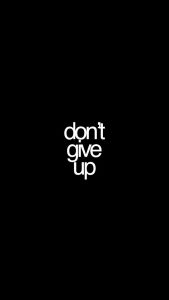 Dont-Give-Up-Wallpaper