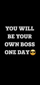 You-Will-Be-Your-Own-Boss-One-Day-Wallpaper