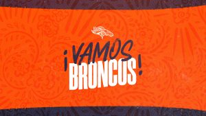 Denver Broncos Vamos Broncos